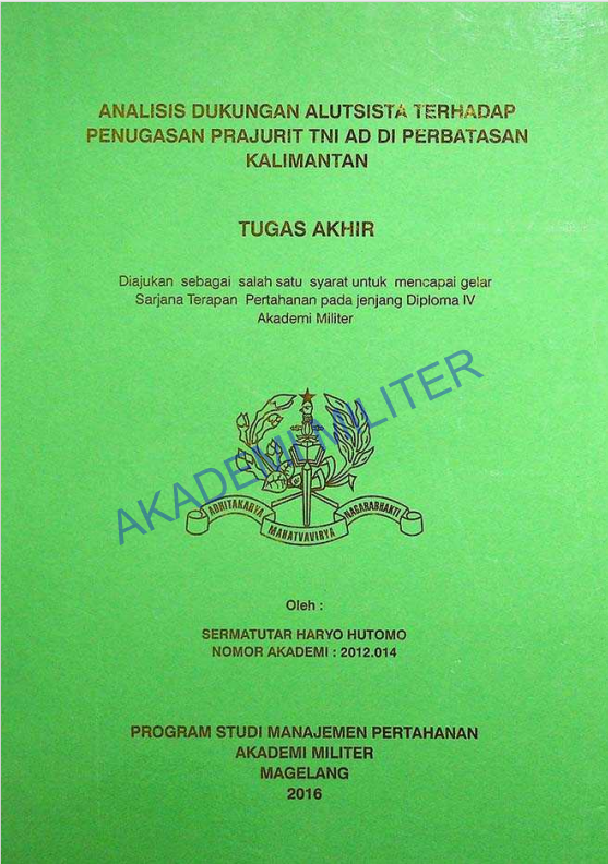 ANALISIS DUKUNGAN ALUTSISTA TERHADAP PENUGASAN PRAJURIT TNI AD DI PERBATASAN KALIMANTAN
